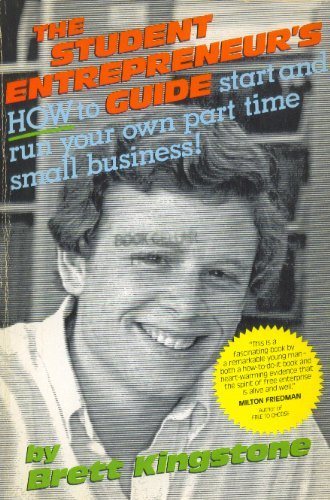 The Student Entrepreneur's Guide by Brett Kingstone